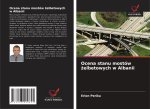 Ocena stanu mostów ?elbetowych w Albanii