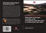 Utilisation de berges vivantes et de conceptions hybrides pour la restauration des côtes