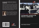 Cartografia artistica 3D. Storia e modernit?