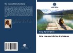 Die menschliche Existenz