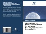 Überbrückung der Qualifikationslücken in der indischen Hochschulbildung durch Kommunikation