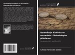 Aprendizaje histórico en secundaria - Metodologías pibidianas