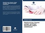 Medizinische Chemie einiger wichtiger Wirkstoffe gegen Infektionen