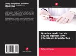 Química medicinal de alguns agentes anti-infecciosos importantes