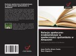 Relacje spo?eczno-?rodowiskowe w spo?eczno?ci quilombola w Amazonii