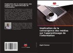 Implication de la convergence des médias sur l'apprentissage de l'information