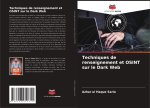 Techniques de renseignement et OSINT sur le Dark Web