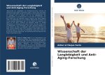 Wissenschaft der Langlebigkeit und Anti-Aging-Forschung