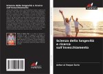 Scienza della longevit? e ricerca sull'invecchiamento