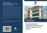 Gebäudeintegrierte photovoltaische/thermische (BIPV/T) Systeme für die Zukunft