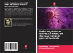 Redes reguladoras microRNA-mRNA em doenças malignas gastrointestinais