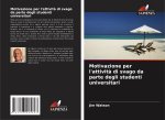 Motivazione per l'attivit? di svago da parte degli studenti universitari