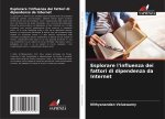Esplorare l'influenza dei fattori di dipendenza da Internet