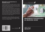 Alineadores transparentes en dentición mixta