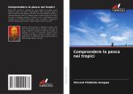 Comprendere la pesca nei tropici
