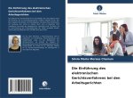 Die Einführung des elektronischen Gerichtsverfahrens bei den Arbeitsgerichten