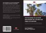 PHYTOCHIMIE ET ACTIVITÉ BIOLOGIQUE DE L'ÉCORCE DE PINUS SYLVESTRIS