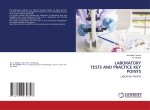 LABORATORY TESTS AND PRACTICE KEY POINTS