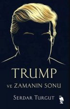 Trump ve Zamanin Sonu