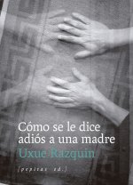Cómo se le dice adiós a una madre