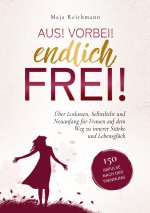 Aus! Vorbei! Endlich frei!
