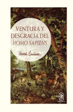 Ventura y desgracia del Homo Sapiens