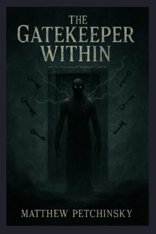 The Gatekeeper Within