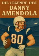 Die Legende des Danny Amendola