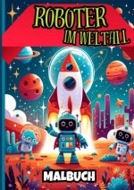 Roboter im Weltraum  Malbuch