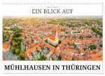 Ein Blick auf Mühlhausen in Thüringen (Wandkalender 2026 DIN A3 quer), CALVENDO Monatskalender