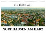 Ein Blick auf Nordhausen am Harz (Wandkalender 2026 DIN A3 quer), CALVENDO Monatskalender