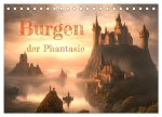 Burgen der Phantasie (Tischkalender 2026 DIN A5 quer), CALVENDO Monatskalender