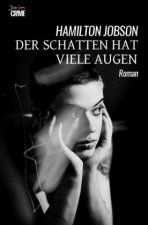 Der Schatten hat viele Augen