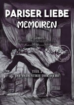 Pariser Liebe - Memoiren Der Chef der Pariser Sicherheitspolizei (Surete) ermittelt Teil 2
