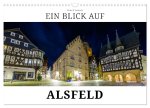 Ein Blick auf Alsfeld (Wandkalender 2026 DIN A3 quer), CALVENDO Monatskalender