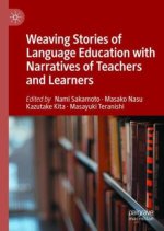 Weaving Stories of Language Education with Narratives of Teachers and Learners