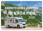 Abenteuer Camping in Kroatien (Wandkalender 2026 DIN A2 quer), CALVENDO Monatskalender