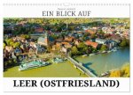 Ein Blick auf Leer (Ostfriesland) (Wandkalender 2026 DIN A3 quer), CALVENDO Monatskalender