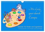 Mit Lucky quer durch Europa (Wandkalender 2026 DIN A4 quer), CALVENDO Monatskalender
