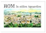 ROM In stillen Aquarellen (Wandkalender 2026 DIN A3 quer), CALVENDO Monatskalender