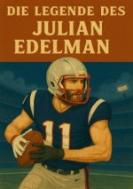 Die Legende des Julian Edelman