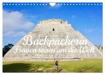 Backpackerin, Frauen reisen um Die Welt (Wandkalender 2026 DIN A4 quer), CALVENDO Monatskalender
