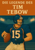 Die Legende des Tim Tebow