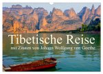 Tibetische Reise mit Zitaten von Johann Wolfgang von Goethe (Wandkalender 2026 DIN A3 quer), CALVENDO Monatskalender