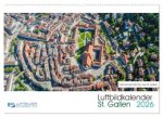 Luftbildkalender St. Gallen 2026 (Wandkalender 2026 DIN A2 quer), CALVENDO Monatskalender