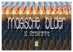 Magische Bilder - 3D Stereogramme (Wandkalender 2026 DIN A3 quer), CALVENDO Monatskalender
