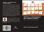 Maîtriser l'arithmétique des nombres entiers