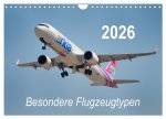 Besondere Flugzeugtypen (Wandkalender 2026 DIN A4 quer), CALVENDO Monatskalender