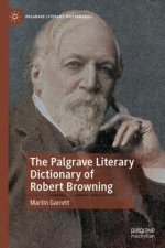 The Palgrave Literary Dictionary of Robert Browning