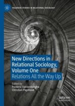 New Directions in Relational Sociology, Volume One
